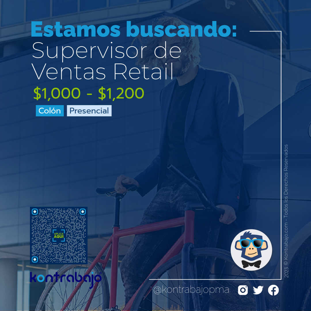 Supervisor de Ventas Retail - Empresa Confidencial - Kontrabajo Panamá.
